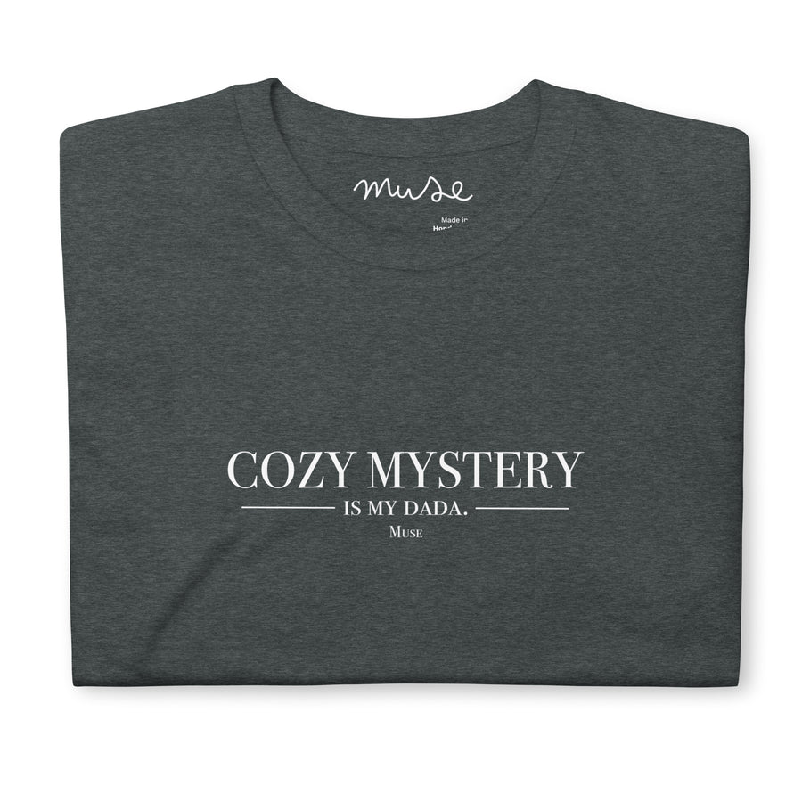 T-shirt | Cozy mystery is my dada