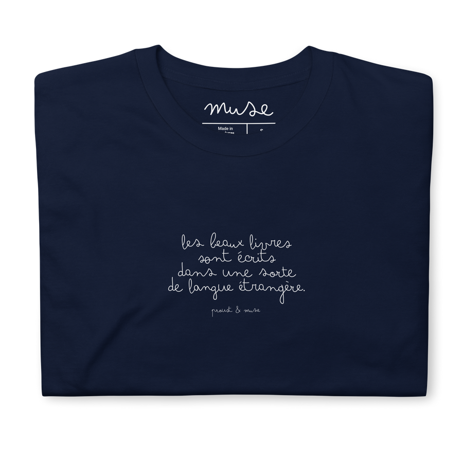 T-shirt | Les beaux livres sont écrits dans une sort de langue étrangère - Marcel Proust (5 coloris)