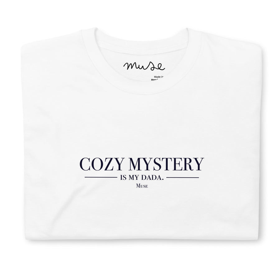 T-shirt | Cozy mystery is my dada